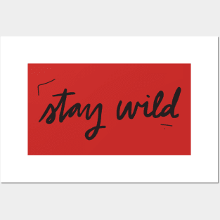 Stay wild Posters and Art